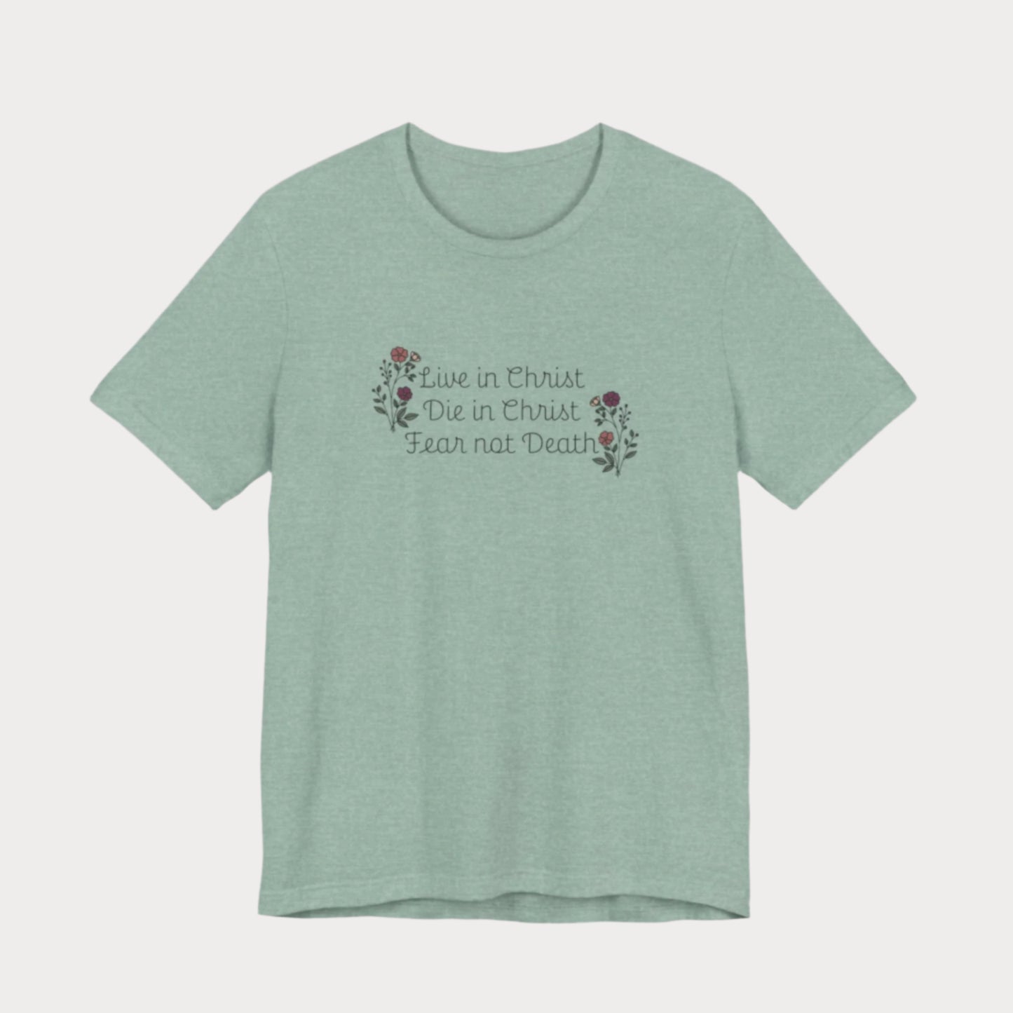 Live, Die, and Fear Not T-Shirt