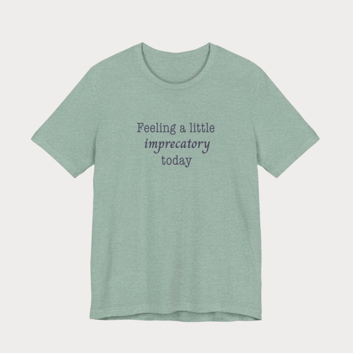 Feeling Imprecatory T-Shirt