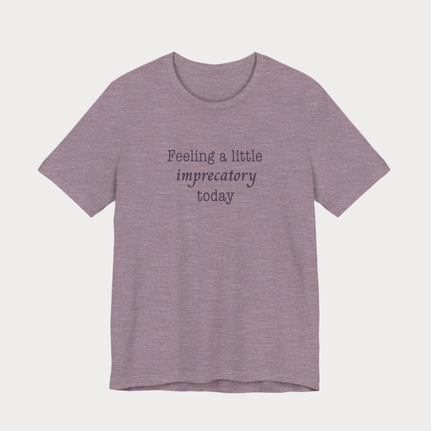 Feeling Imprecatory T-Shirt