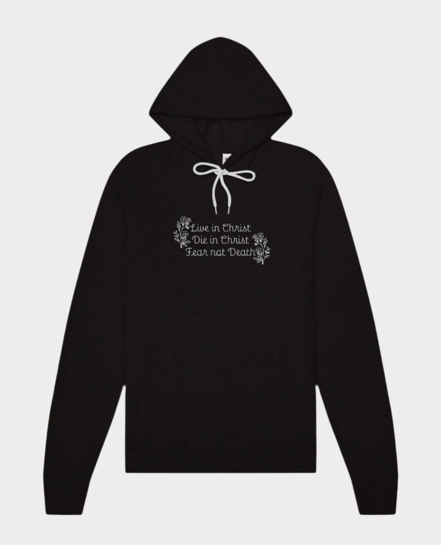 Live, Die, and Fear Not Hoodie