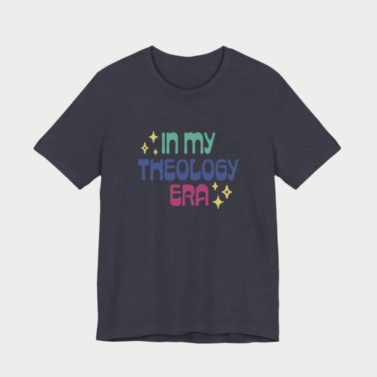 In My Theology Era T-Shirt