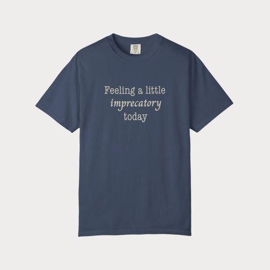 Feeling Imprecatory T-shirt