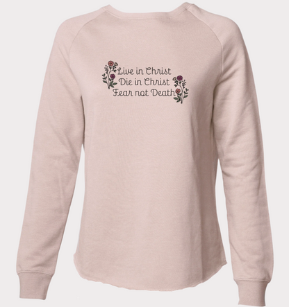 Live, Die, and Fear Not Sweatshirt